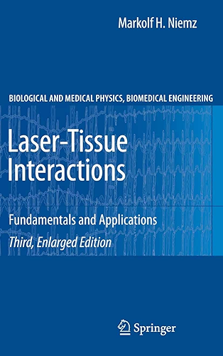 Download Laser-Tissue Interactions: Fundamentals and Applications (Biological and Medical Physics, Biomedical Engineering) (English Edition) PDF