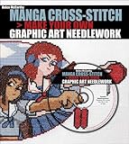 Manga Cross-Stitch: Make Your Own Graphic Art Needlework by