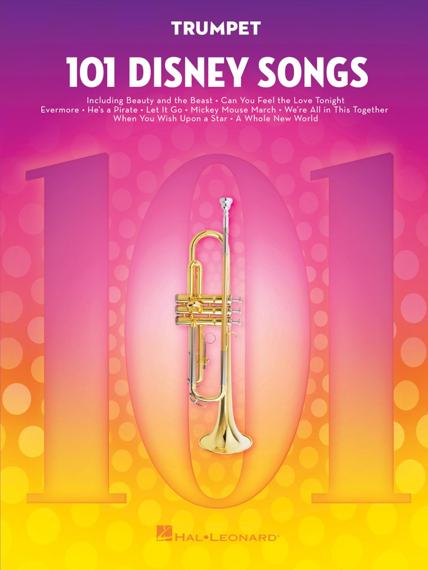 101 Disney Songs for Trumpet – Sheet Music Songbook | Solo Instrumental Folio for All Levels | Includes Let It Go, A Whole New World, Beauty and the Beast & More