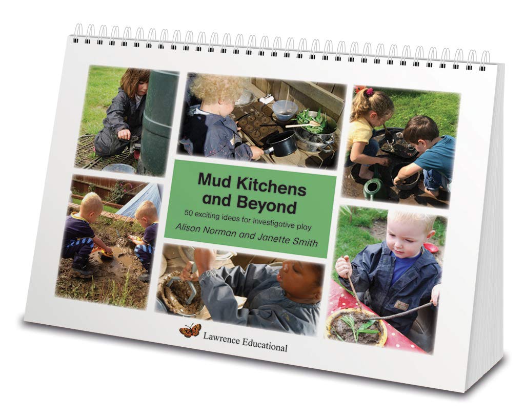 Mud Kitchens and Beyond: 50 Exciting Ideas for Investigative Play