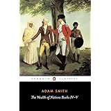 The Wealth of Nations, Books IV-V (Penguin Classics)