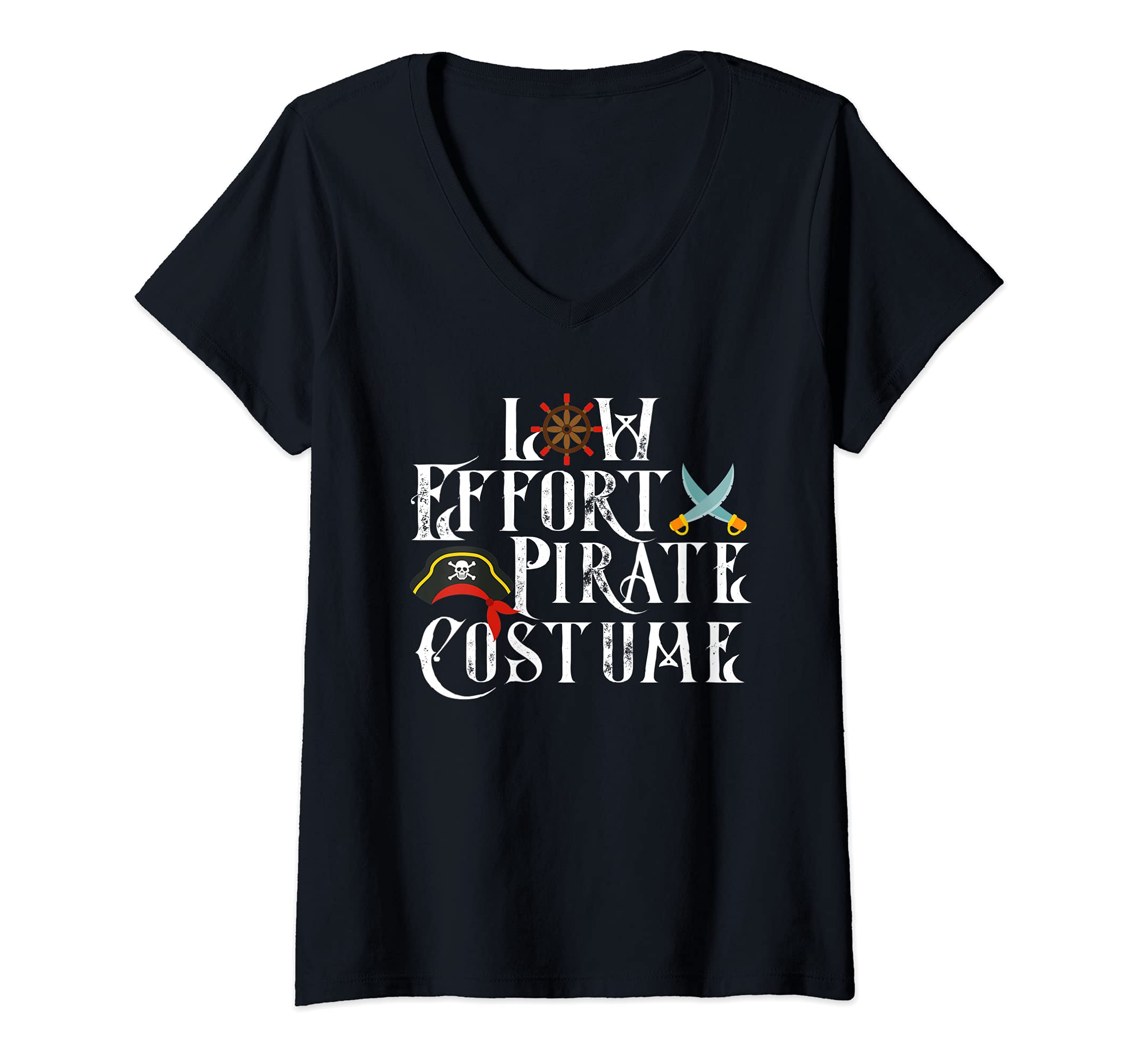 Womens Low Effort Pirate Costume Halloween Costume V-Neck T-Shirt