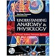 Understanding Anatomy and Physiology: A Visual, Auditory, Interactive Approach