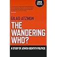 The Wandering Who: A Study of Jewish Identity Politics