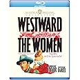 Westward the Women [Blu-ray]
