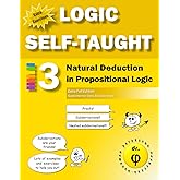 Natural Deduction in Propositional Logic: Workbook 3. Extra Full Edition (Logic Self-Taught Workbooks)