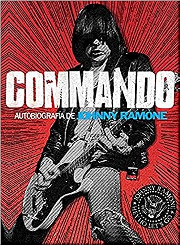Commando: autobiografía de Johnny Ramone (Cultura Popular)