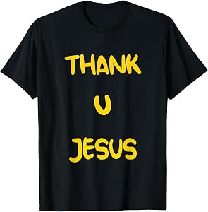 Thank U Jesus Christian Cross God Faith Bible Religious Pray T-Shirt