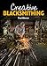 Creative Blacksmithing by Peat Oberon