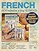 FRENCH in 10 minutes a day BOOK + AUDIO: Language course for beginning and advanced study. Includes Workbook, Flash Cards, Sticky Labels, Menu Guide, ... Grammar. Bilingual Books, Inc. (Publisher)