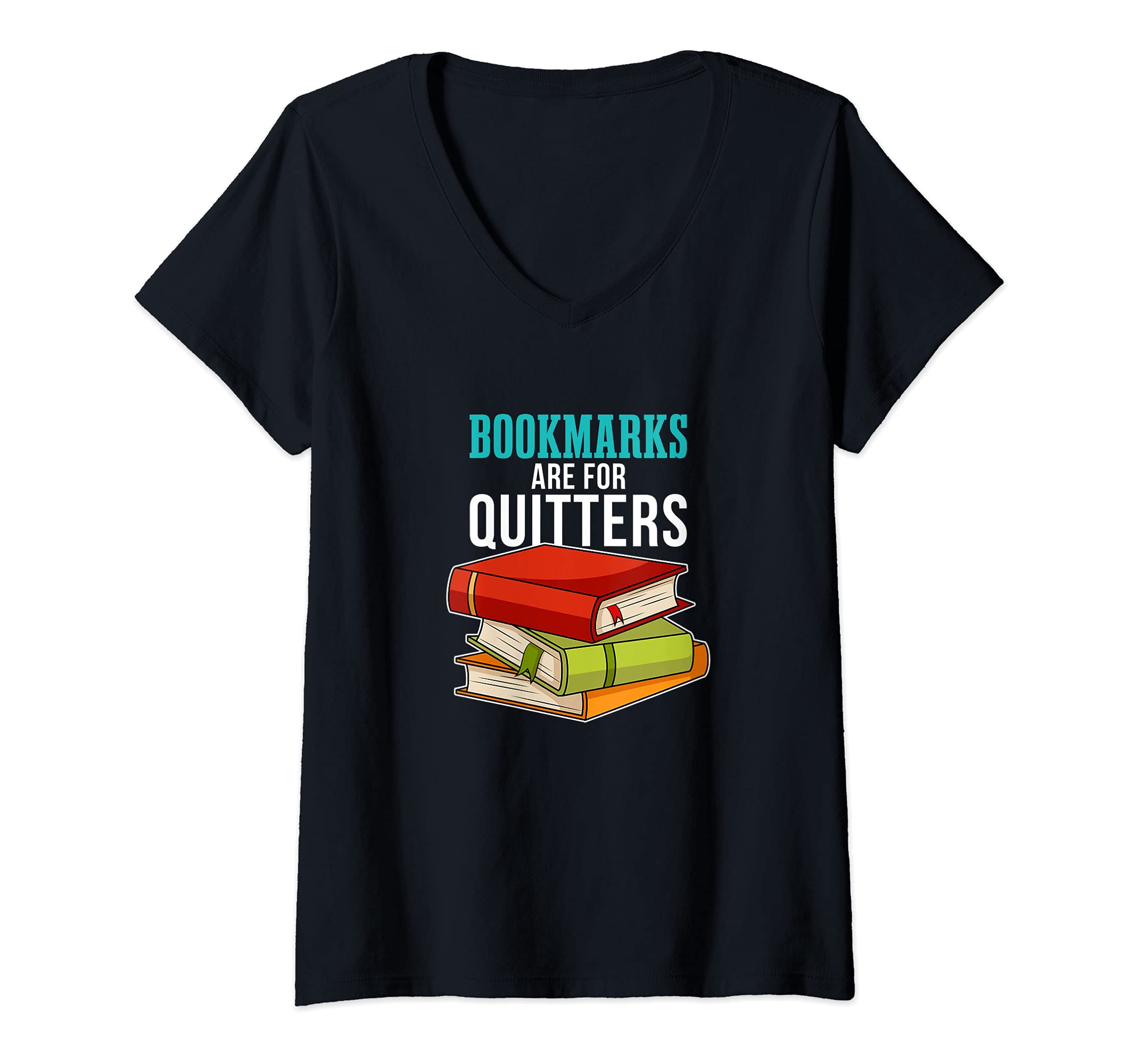Womens Bookmarks Are For Quitters V-Neck T-Shirt