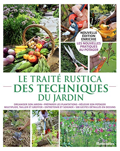 Le traité Rustica des techniques du jardin (LES TRAITES RUSTICA) (French Edition) by Michel Beauvais, Jean-Yves Prat, Denis Retournard
