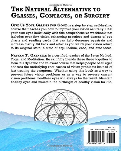 Give Up Your Glasses For Good Holistic Eyecare For The 21st Century Oxenfeld Nathan T Amazon De Bucher
