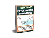 SUPPLY AND DEMAND TRADING : Understanding and