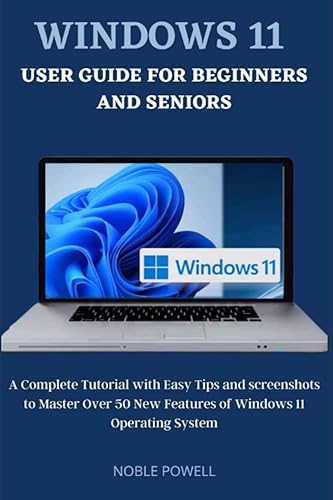 Windows 11 User Guide For Beginners and Seniors: A Complete Tutorial ...