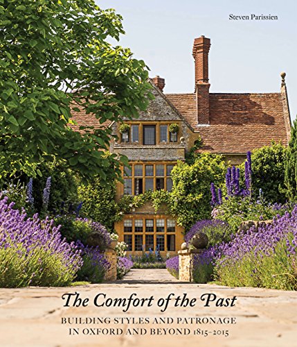 The Comfort of The Past: Building in Oxford and Beyond 1815-2015