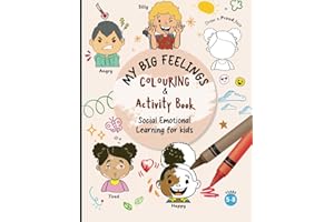 My Big Feelings Colouring & Activity Book: Social Emotional Learning for kids ages 5-8 years / Coping Skills for Kids/ Zones of Regulation Activities