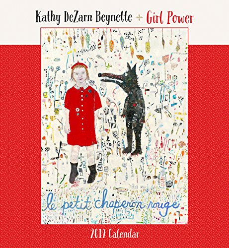 Kathy Beynette: Girl Power 2019 Wall Calendar by 