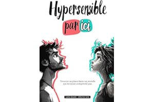 Hypersensible par ici: Trouver sa place dans un monde qui ne nous comprend pas.