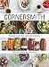 Cornersmith: Recipes from the Café and Picklery by Alex Elliott-Howery, James Grant