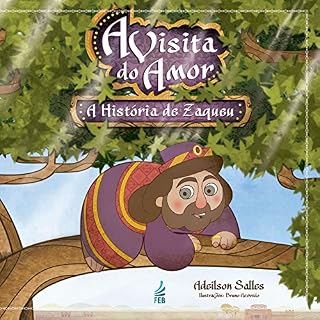 Livro A Visita do Amor - A Historia de Zaqueu