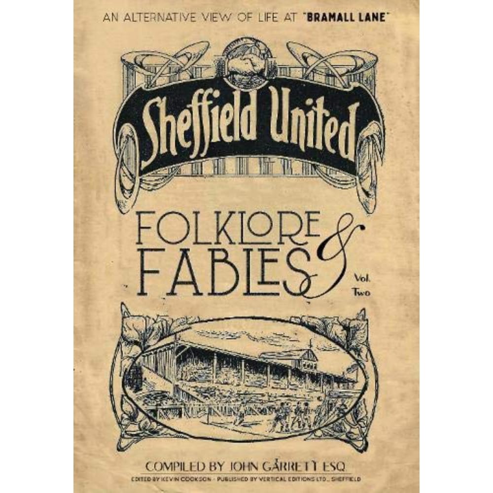 Folklore and Fables II: An alternative look at Sheffield United