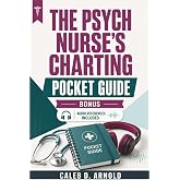 The Psych Nurse&rsquo;s Charting Pocket Guide