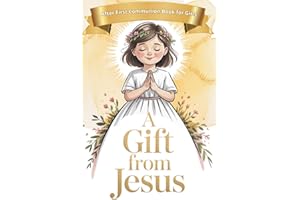 First Communion Book for Girls: A Gift From Jesus : Short Catholic Stories for Kids About Living His Love Every Day