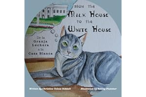 From the Milk House to the White House: De la Granja Lechera a la Casa Blanca