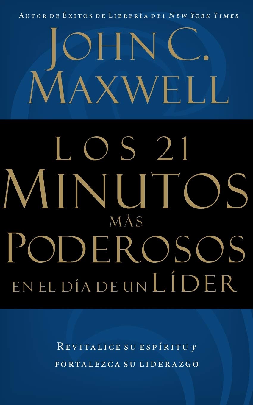 Los 21 Minutos Mas Poderosos En El Dia De Un Lider Maxwell John C Amazon Com Mx Libros