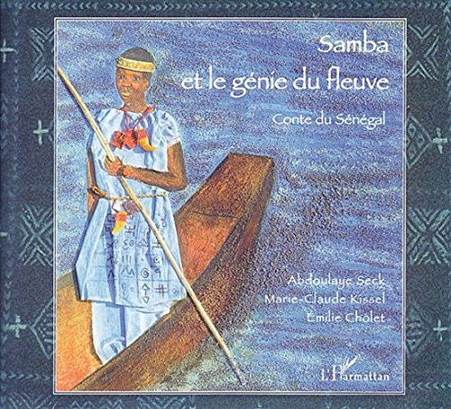 Samba et le génie du fleuve : Contes du sénégal by Abdoulaye Seck
