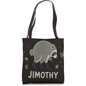 Funny Jimothy Raccoon Woodland Meme Vintage Humor Tote Bag