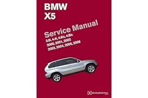 BMW X5 (E53) Service Manual: 2000, 2001, 2002, 2003, 2004, 2005, 2006: 3.0i, 4.4i, 4.6is, 4.8is