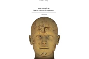 Psychologie et leadership du changement - 2e édition (Pierre Lainey) (French Edition)
