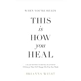 When You're Ready, This Is How You Heal