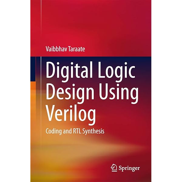 Digital Systems Design and Practice: Using Verilog HDL and