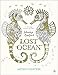 Lost Ocean Artist's Edition: An Inky Adventure and Coloring Book for Adults: 24 Drawings to Color and Frame by Johanna Basford