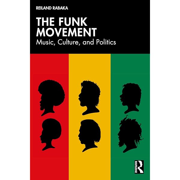The Funk Movement: Rabaka, Reiland: 9781032789033: Amazon.com: Books