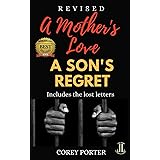 A Mother's Love A Son's Regret: Years Later: Includes Three Exclusive Poems