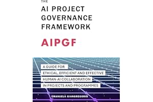 The AI Project Governance Framework: A Guide for Ethical, Efficient and Effective Human-AI Collaboration in Projects and Prog