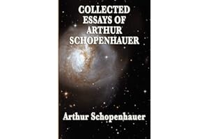 Collected Essays of Arthur Schopenhauer