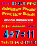 Addition Facts Practice Book: Improve Your Math