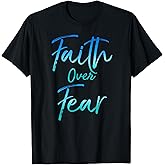 Faith Over Fear Shirt Vintage Inspirational Bold Christian T-Shirt