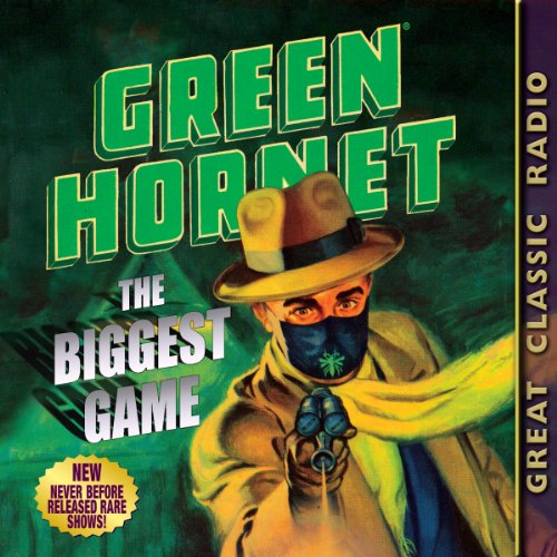 Green Hornet: The Biggest Game by Fran Striker