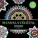 Black Premium : Mandala végétal (Coloriages) (French Edition) by
