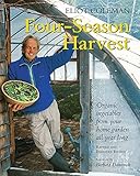Four-Season Harvest: Organic Vegetables from Your Home Garden All Year Long, 2nd Edition by Eliot Coleman, Kathy Bray