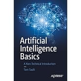 Artificial Intelligence Basics: A Non-Technical Introduction