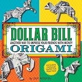 Dollar Bill Origami: Another Way to Impress Your Friends with Money by 