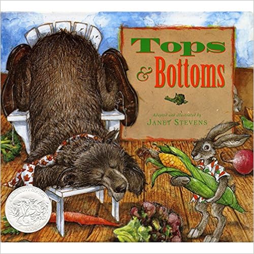 Tops & Bottoms (Caldecott Honor Book), by Janet Stevens Tops & Bottoms (Caldecott Honor Book), by Janet Stevens