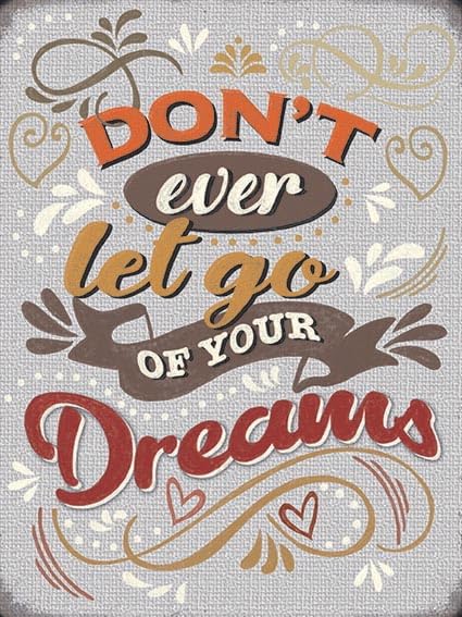 Small (150 x 200mm) Metal Sign - Don't Let Go - Dreams